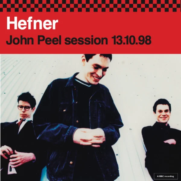 Hefner – John Peel Session 13.10.98 2x7"