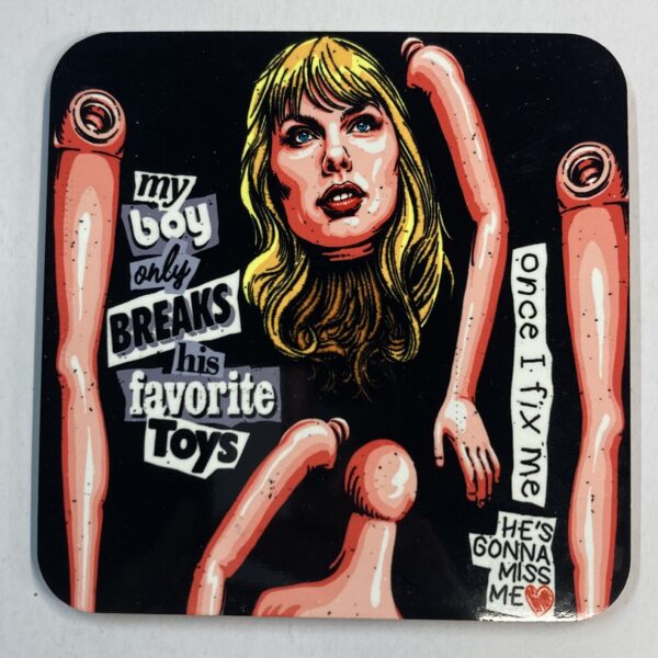 Taylor Swift x Butcher Billy - My Boy Only Breaks His Favorite Toys Coaster