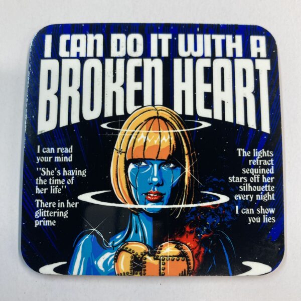 Taylor Swift x Butcher Billy - I Can Do It With A Broken Heart Coaster