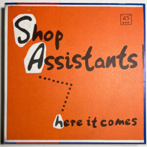 Shop Assistants – Here It Comes 7" with flexidisc