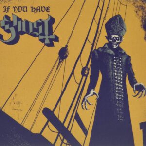 Ghost – If You Have Ghost yellow vinyl