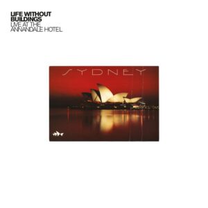 Life Without Buildings – Live At The Annandale Hotel RSD 2025 red vinyl