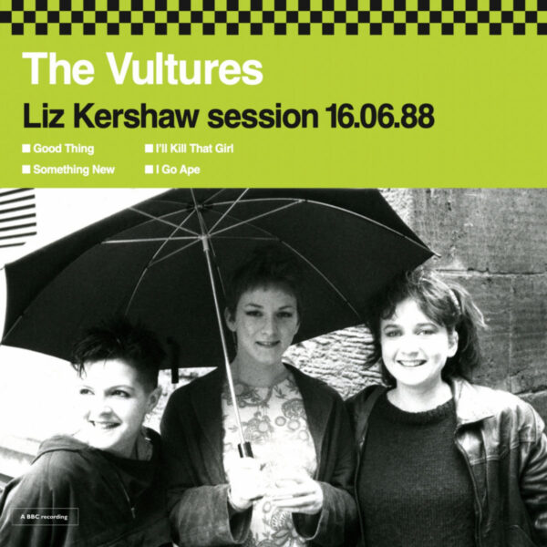 The Vultures – Liz Kershaw Session 16.06.88 10"