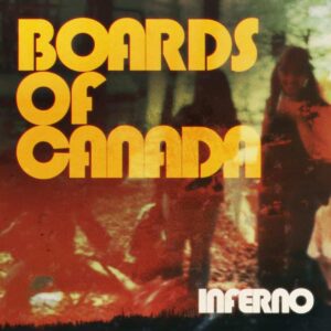 Boards Of Canada – Inferno double vinyl
