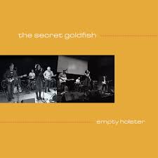 The Secret Goldfish – Empty Holster vinyl