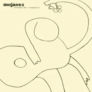 Mojave 3 - Excuses For Travellers vinyl [Presale for 24/7/26]