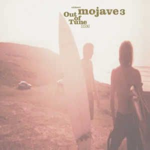 Mojave 3 - Out Of Tune vinyl [Presale for 24/7/26]