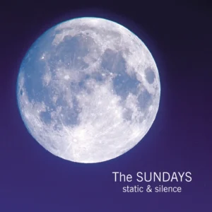 The Sundays - Static & Silence vinyl [Presale for August 14th]