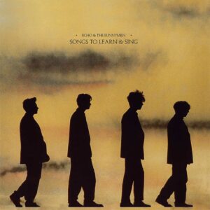 Echo & The Bunnymen - Songs To Learn And Sing