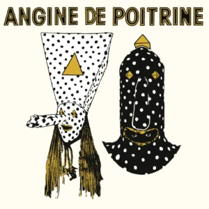 Angine De Poitrine - Vol. I
