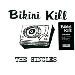 Bikini Kill – The Singles vinyl