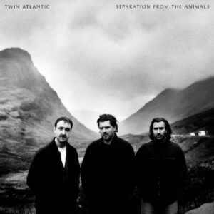 Twin Atlantic - Separation From The Animals [pre-order for 02/10/26]