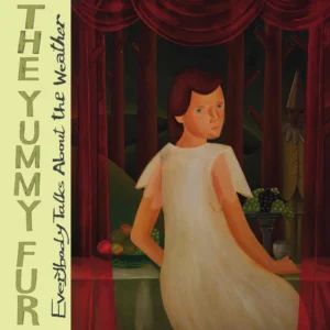 The Yummy Fur – Everybody Talk About The Weather [pre-sale for 25/09/26]