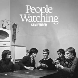 Sam Fender – People Watching